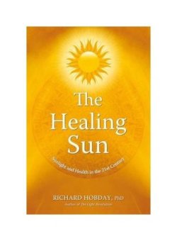 The Healing Sun: Sunshine and Health in the 21st Century - intl