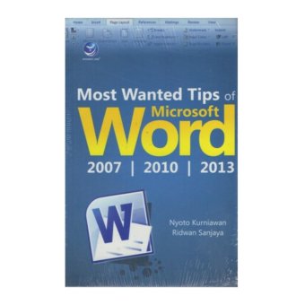 MOST WANTED TIPS OF MICROSOFT WORD 2007,2010,2013, Dyoto Dan Ridwan