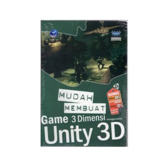 MUDAH MEMBUAT GAME 3 DIMENSI MENGGUNAKAN UNITY 3D, Wahana Komputer