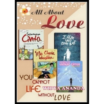 The Series All About Love - Selamanya Cinta + Ma Cherie, Kekasihku + I Hope You Love Me + Looking for Laskar Cinta