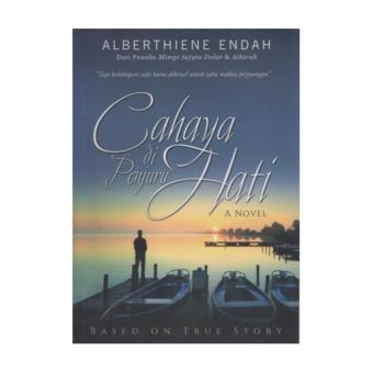 CAHAYA DI PENJURU HATI (A Novel), Albertiene Endah