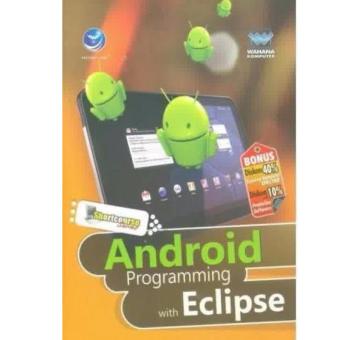 SHORTCOURSE SERIES : ANDROID PROGRAMMING WITH ECLIPSE, Wahana Komputer