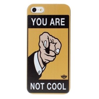Case You Are Not Cool Plastic for iPhone 6 - PS13 - Kuning