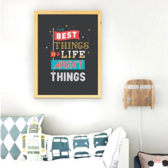 Frame Motivasi The Best Things In Life (A-24)