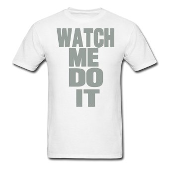 AOSEN FASHION Custom Design Men's Watch Me Do It T-Shirts White  