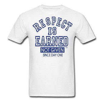 AOSEN FASHION Customize Men's Respect Is Earned T-Shirts White  