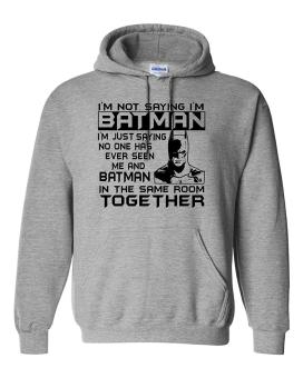 CONLEGO Adult I'm Not Saying I'm Batman Funny Sweatshirt Hoodie Grey - intl  