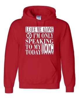 CONLEGO Adult Leave Me Alone I'm Only Speaking To My Dog Today Sweatshirt Hoodie Red - intl  