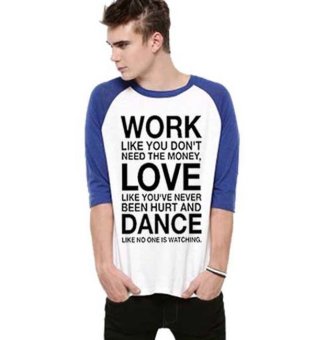 Sz Graphics Work Love Dance T Shirt Kaos Raglan 3/4 Pria- Biru  