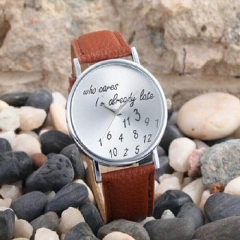 Fashion Women pu Leather WristWatches Letter Watch Who Cares I'm Already Late Irregular Figure Quartz Watch brown  