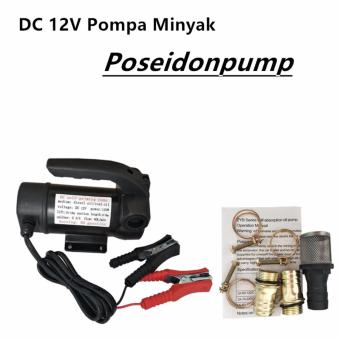 Poseidon mesin Pompa air untuk Isap Minyak Mesin Pertamini DC 12V Direct Current Oil Pump Pompa Minyak Pompa Pertamini 120 Watt
