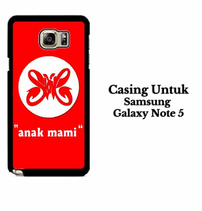 Casing SAMSUNG NOTE 5 slank anak mami Hardcase Custom Case Se7enstores