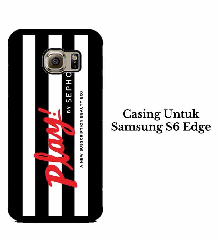Casing SAMSUNG S6 EDGE Play by Sephora Hardcase Custom Case Se7enstores
