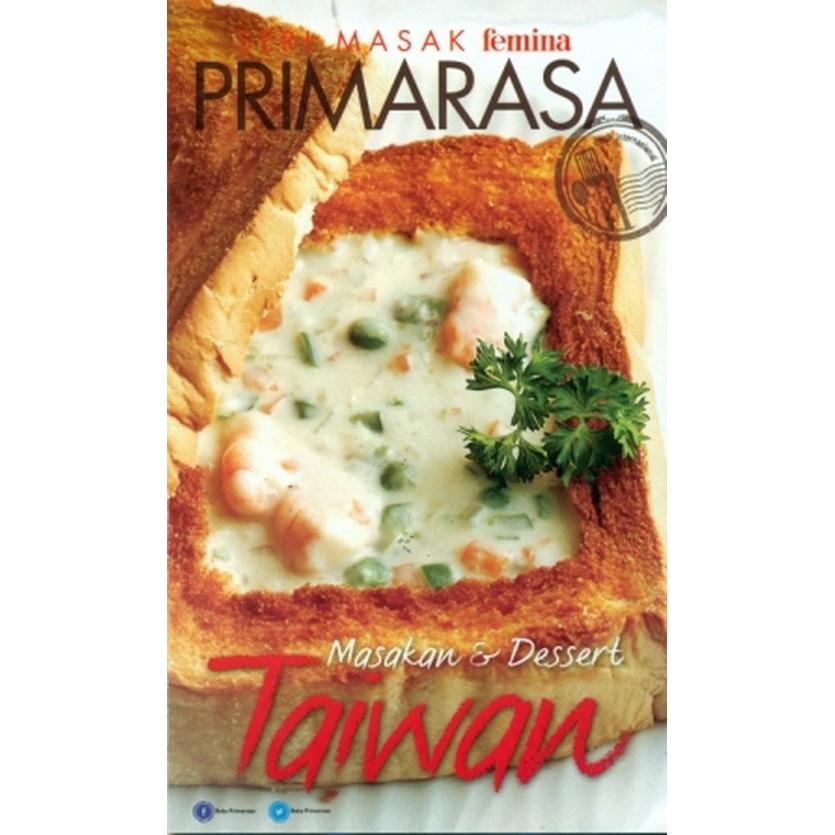 BUKU MASAK FEMINA GROUP Primarasa Dapur Internasional : Masakan & Dessert Taiwan