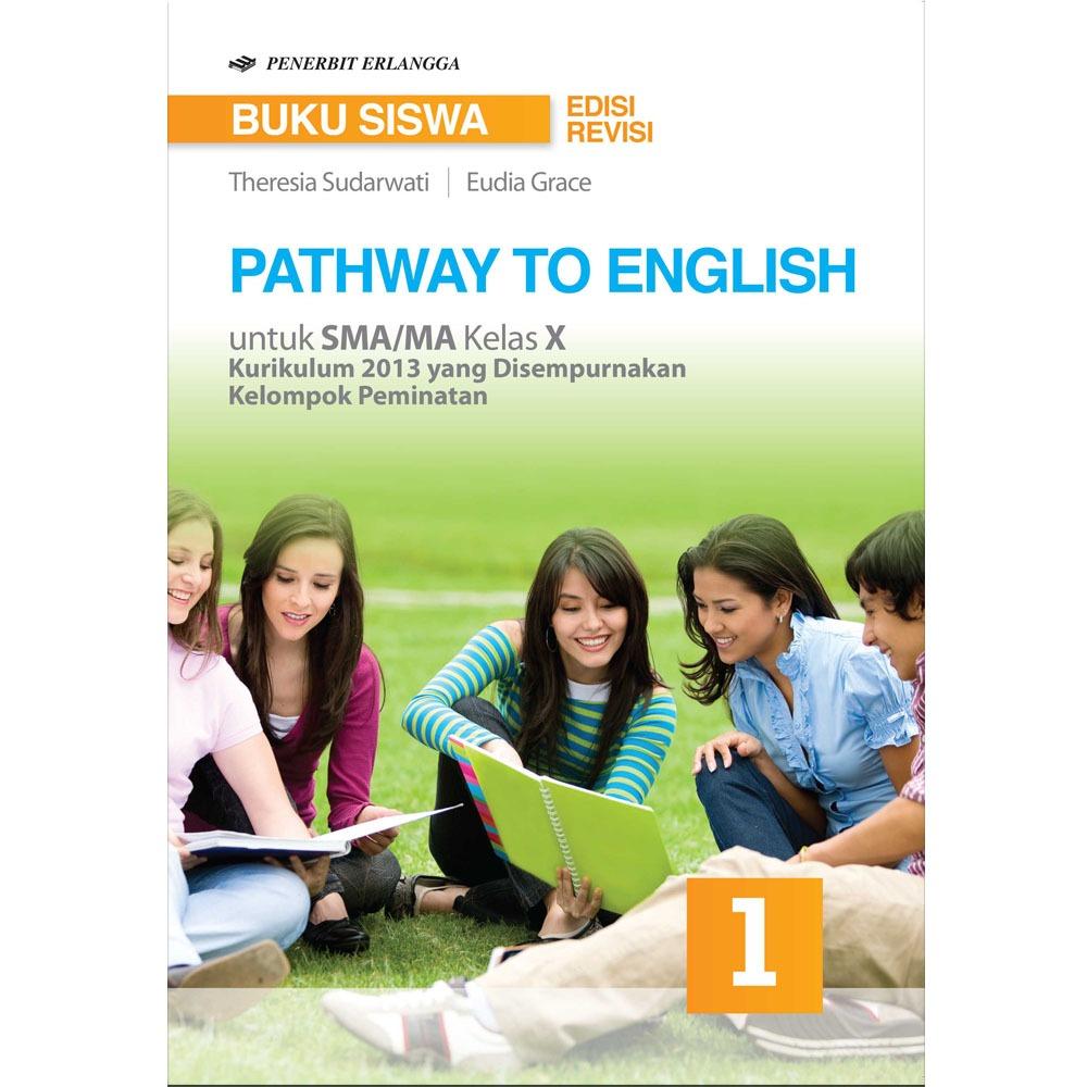 Erlangga Pathway To English 10 SMA / MA K2013 Revisi Kelompok Peminatan BSNP By TH. M. Sudarwati - Eudia Grace
