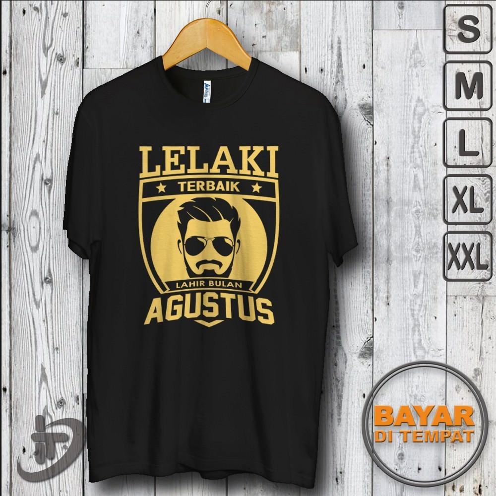 LELAKI TERBAIK LAHIR BULAN AGUSTUS Kaos Distro Pria Premium DUALTIME ID 164