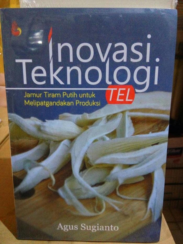 Inovasi Teknologi Jamur Tiram Putih - Prof. Agus Sugianto