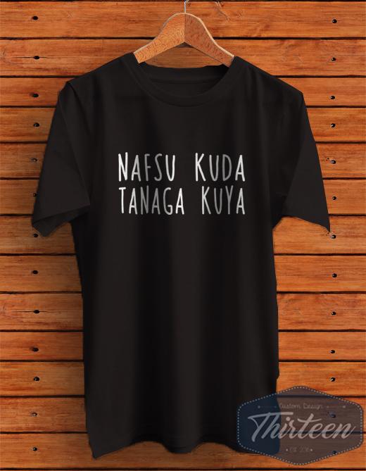 Kaos Kata-Kata Unik Bahasa Sunda 2 Nafsu Kuda Tanaga Kuya