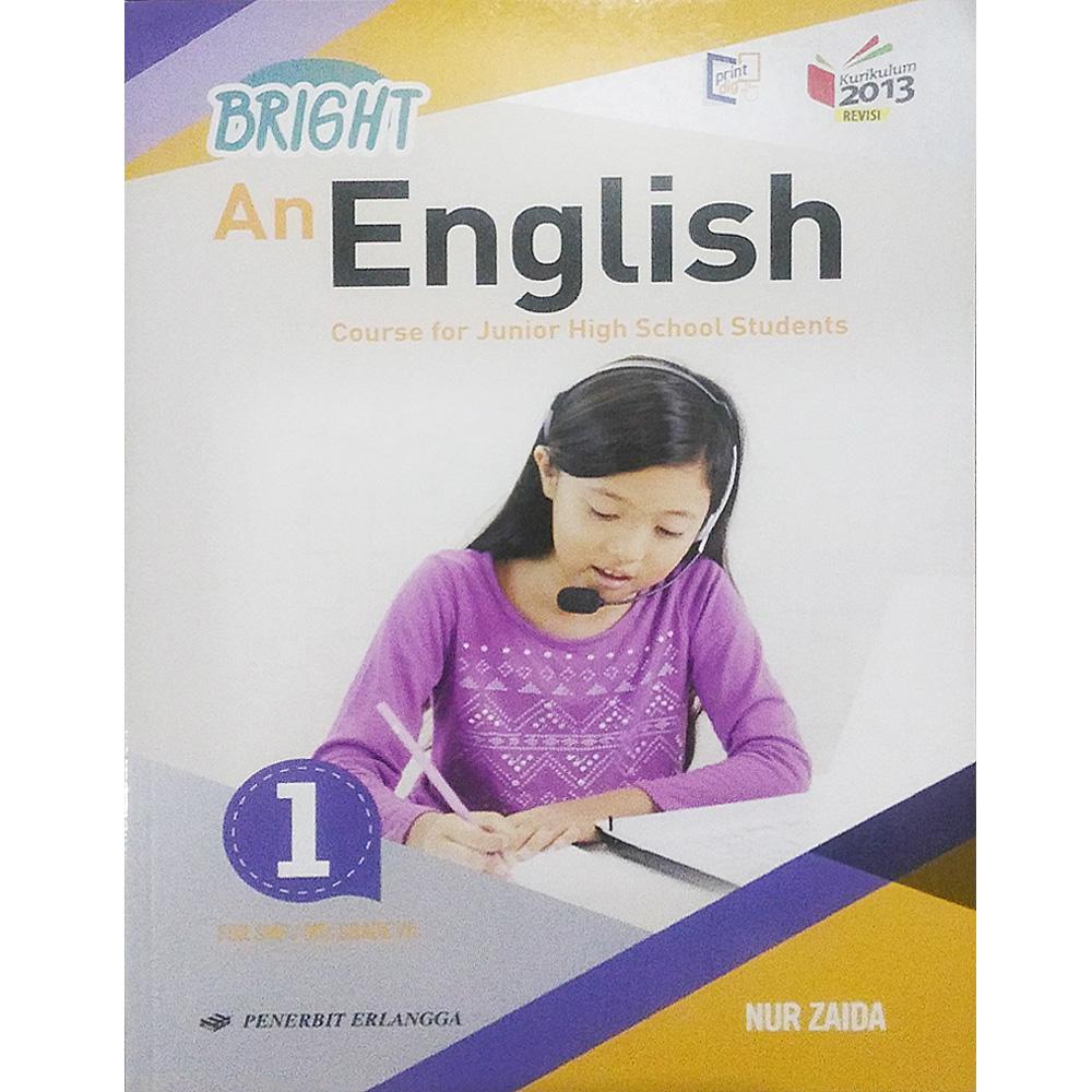 Erlangga Bright An English 1 SMP / MTS Course For Junior High School K2013 Revisi By Nur Zaida