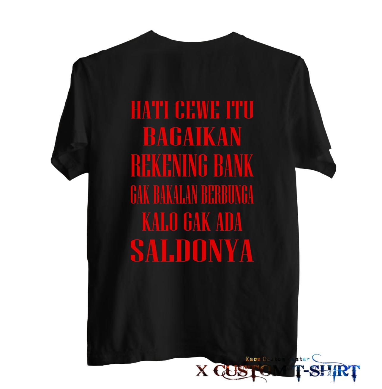 Kaos kata unik / CEWE = REKENING BANK / kaos distro custom