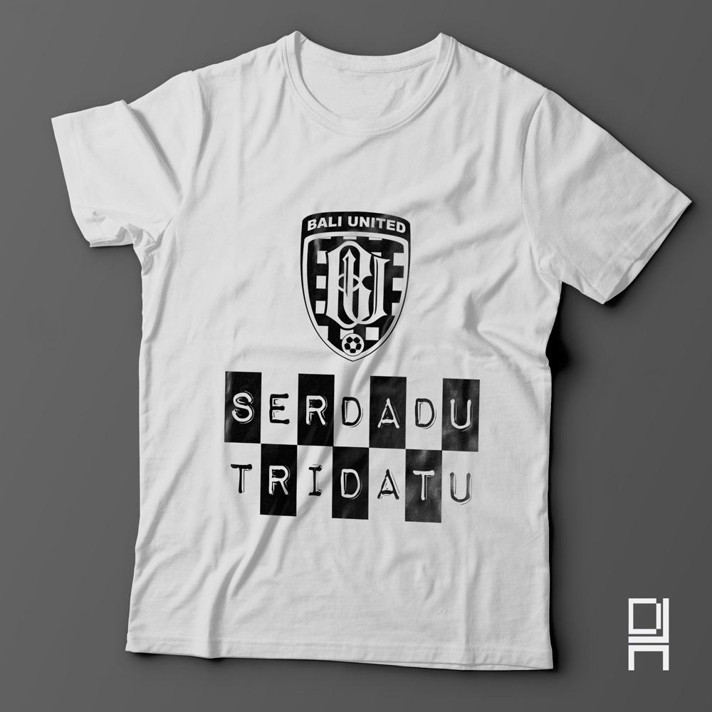 Kaos BALI UNITED SERDADU TRIDATU DJA Cloth