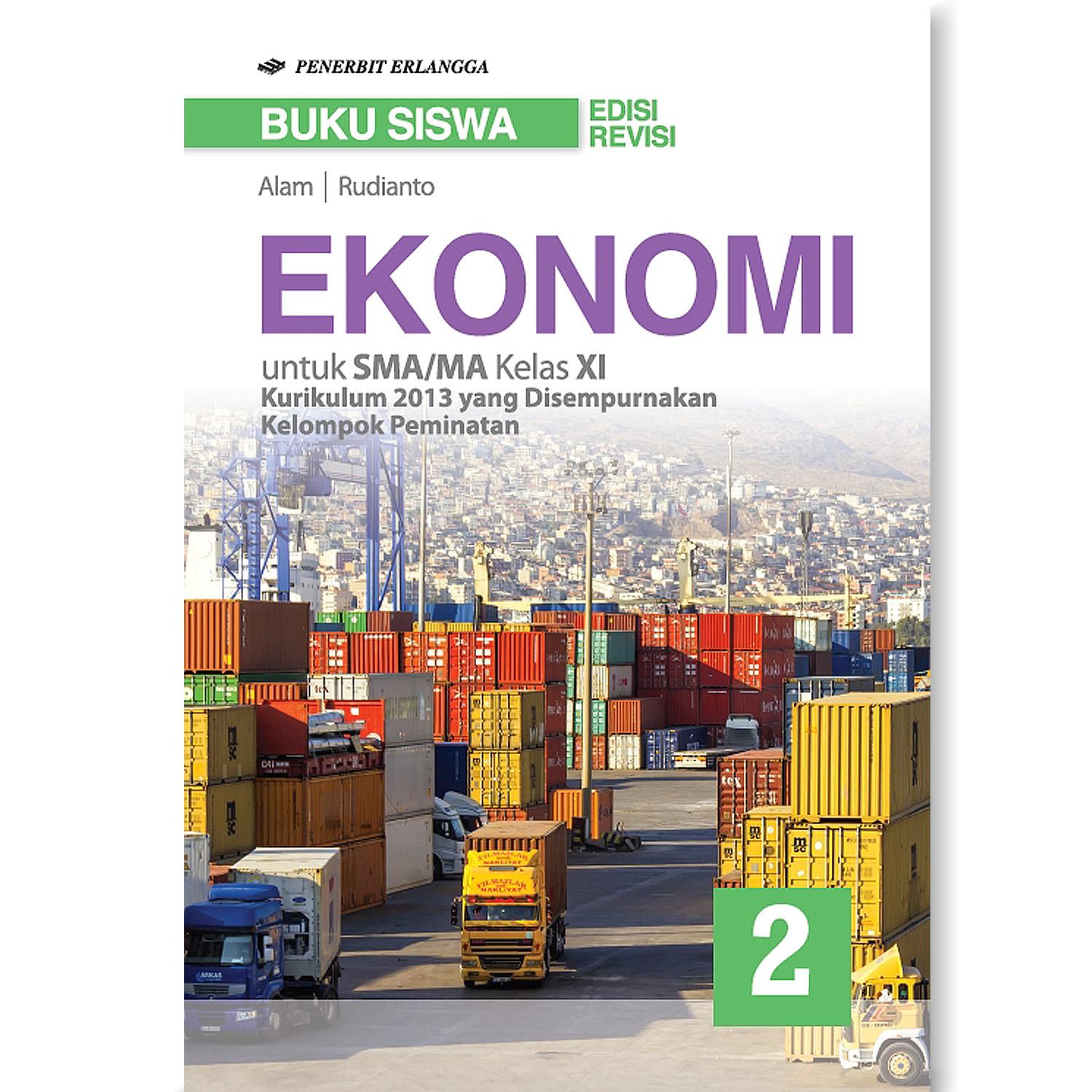 Erlangga Ekonomi 2 SMA MA K2013 Revisi Kelompok Peminatan By Alam Rudianto · Erlangga Buku Ulasan 1