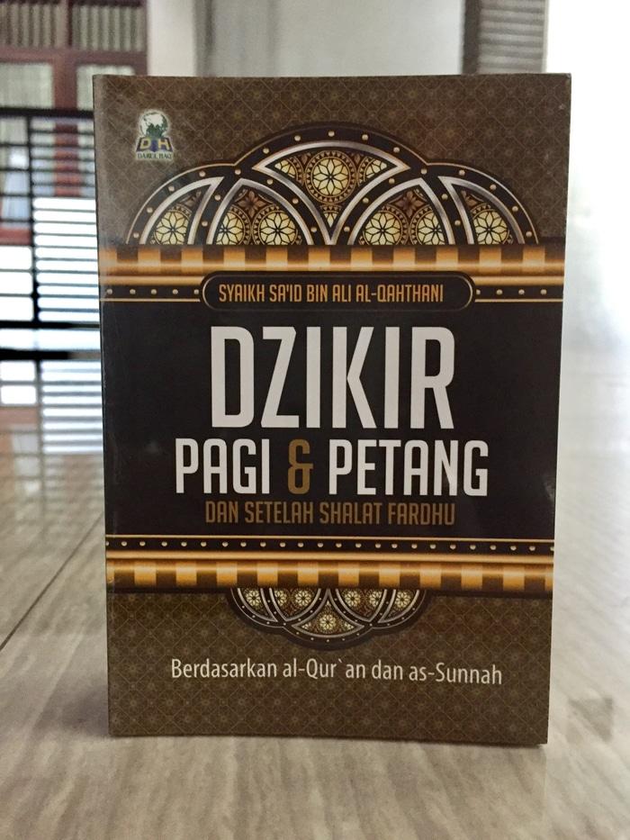 Dzikir Pagi & Petang dan Setelah Shalat Fardhu - Darul Haq