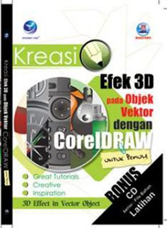Kreasi Efek 3D pada Objek Vektor dengan CorelDRAW untuk Pemula+cd