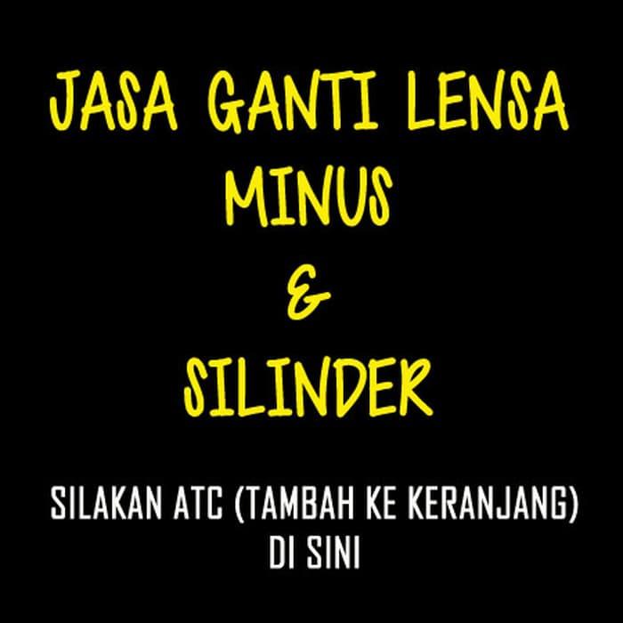 GANTI / PASANG LENSA KACAMATA ( UNTUK MINUS <= 3 )