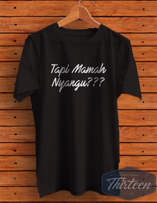 Kaos Kata-Kata unik Bahas Sunda Mamah Nyangu