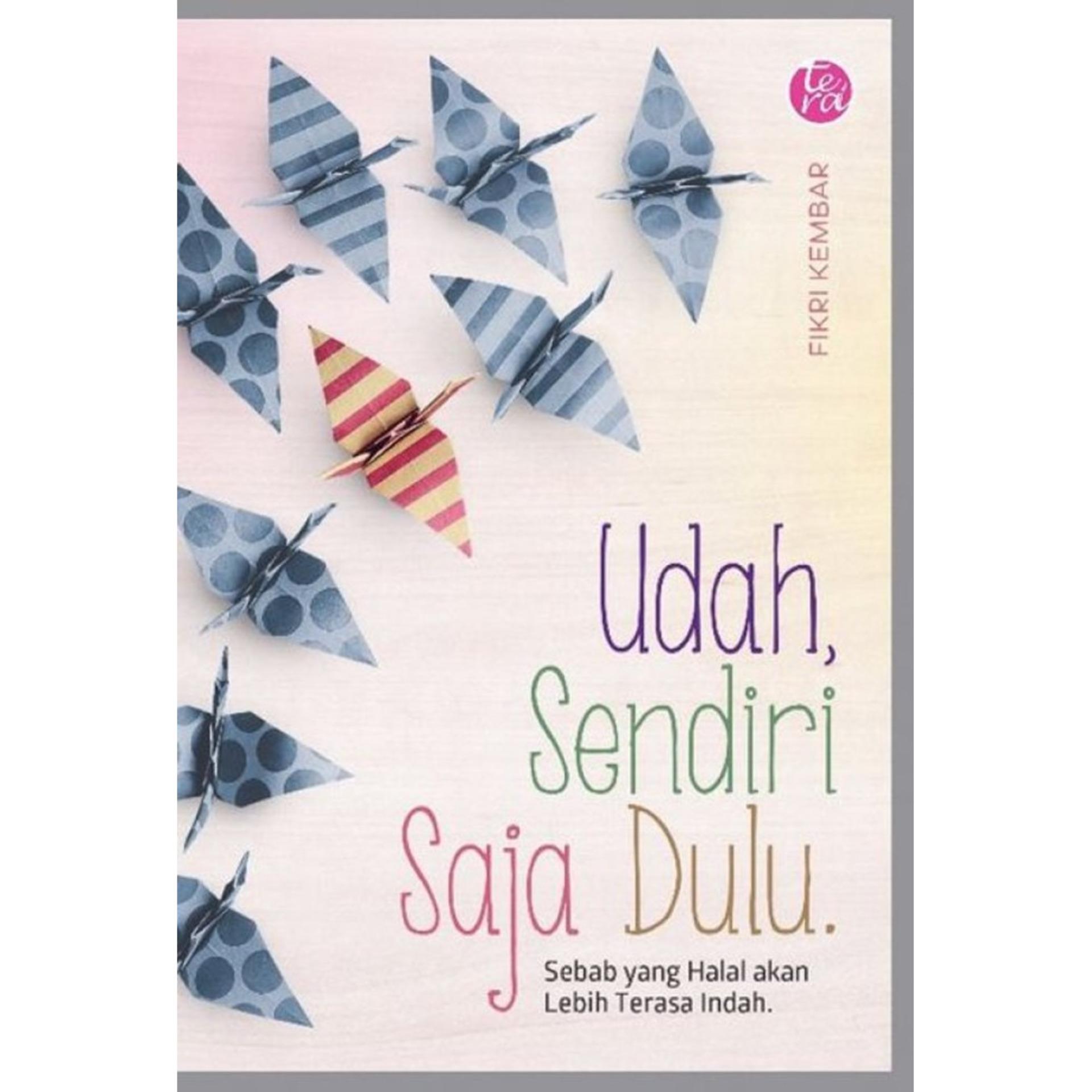 Udah, Sendiri Saja Dulu