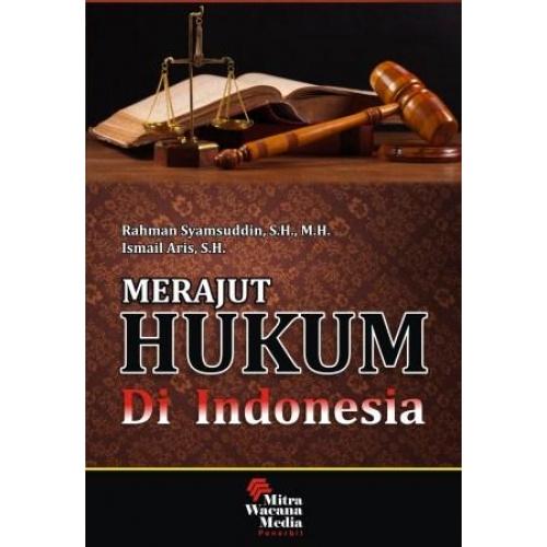 Buku Merajut Hukum di Indonesia - Rahman - Mitra Wacana Media