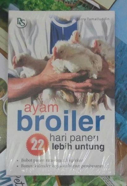 AYAM BROILER 22 HARI PANEN LEBIH UNTUNG - FERRY TAMALLUDIN - PENEBAR