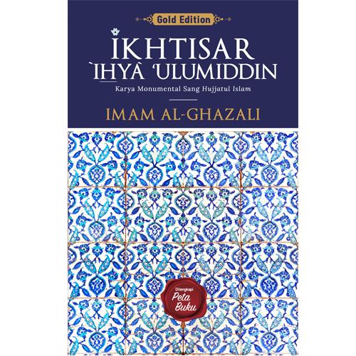 Ikhtisar Ihya Ulumiddin Imam Al Ghazali - Wali Pustaka