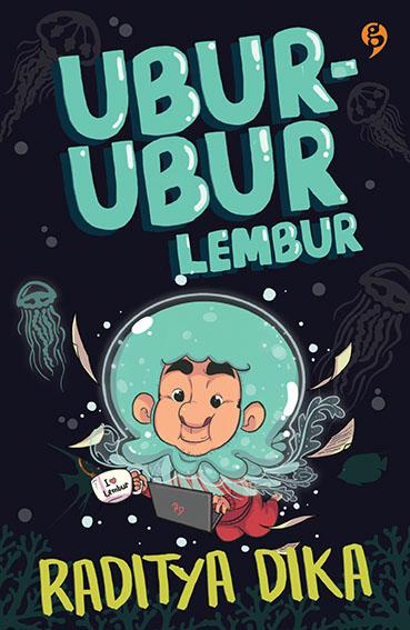 Ubur-Ubur Lembur - Raditya Dika