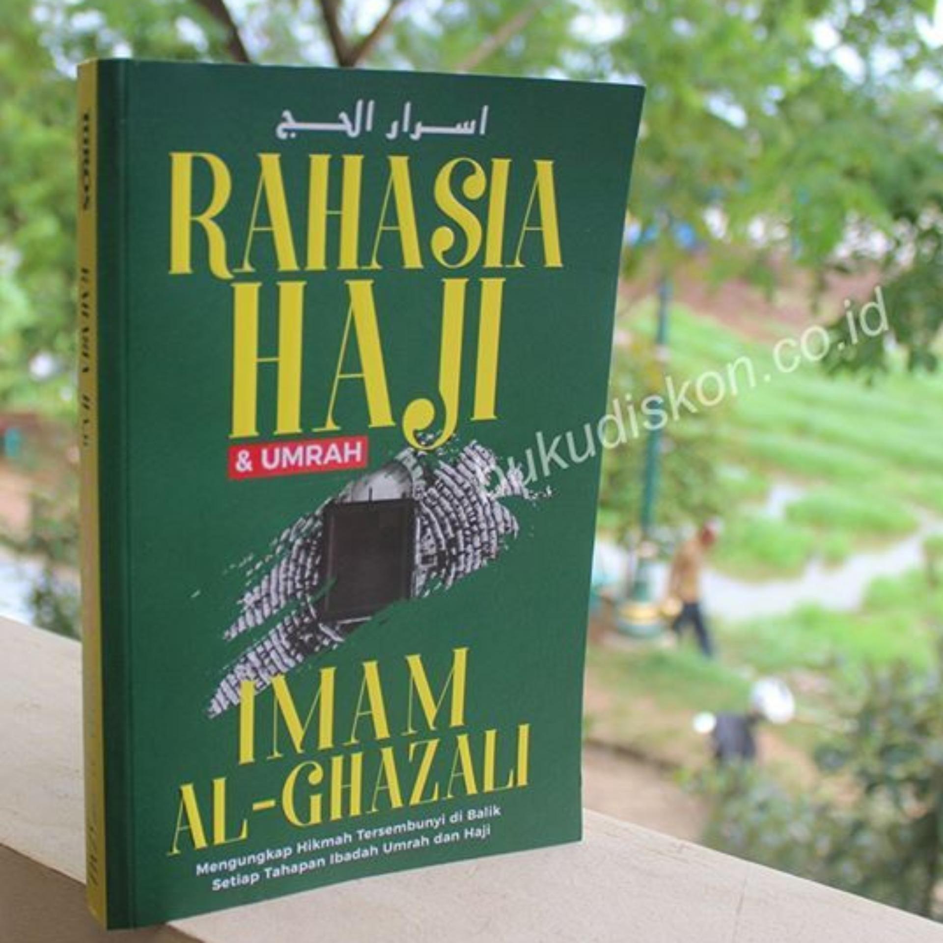 Buku Rahasia Haji Umrah Umroh (Terjemah Kitab Asrar Al Hajj)