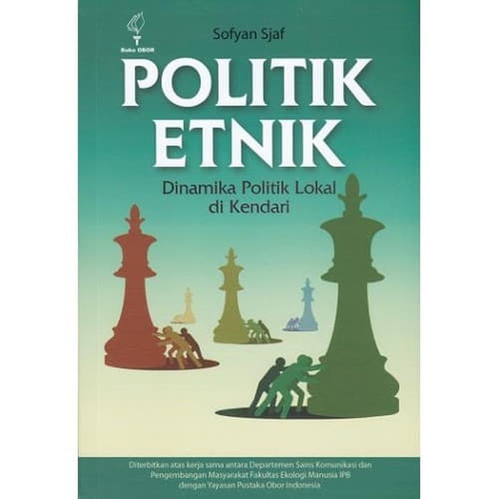 Politik Etnik: Dinamika Politik Lokal Di Kendari