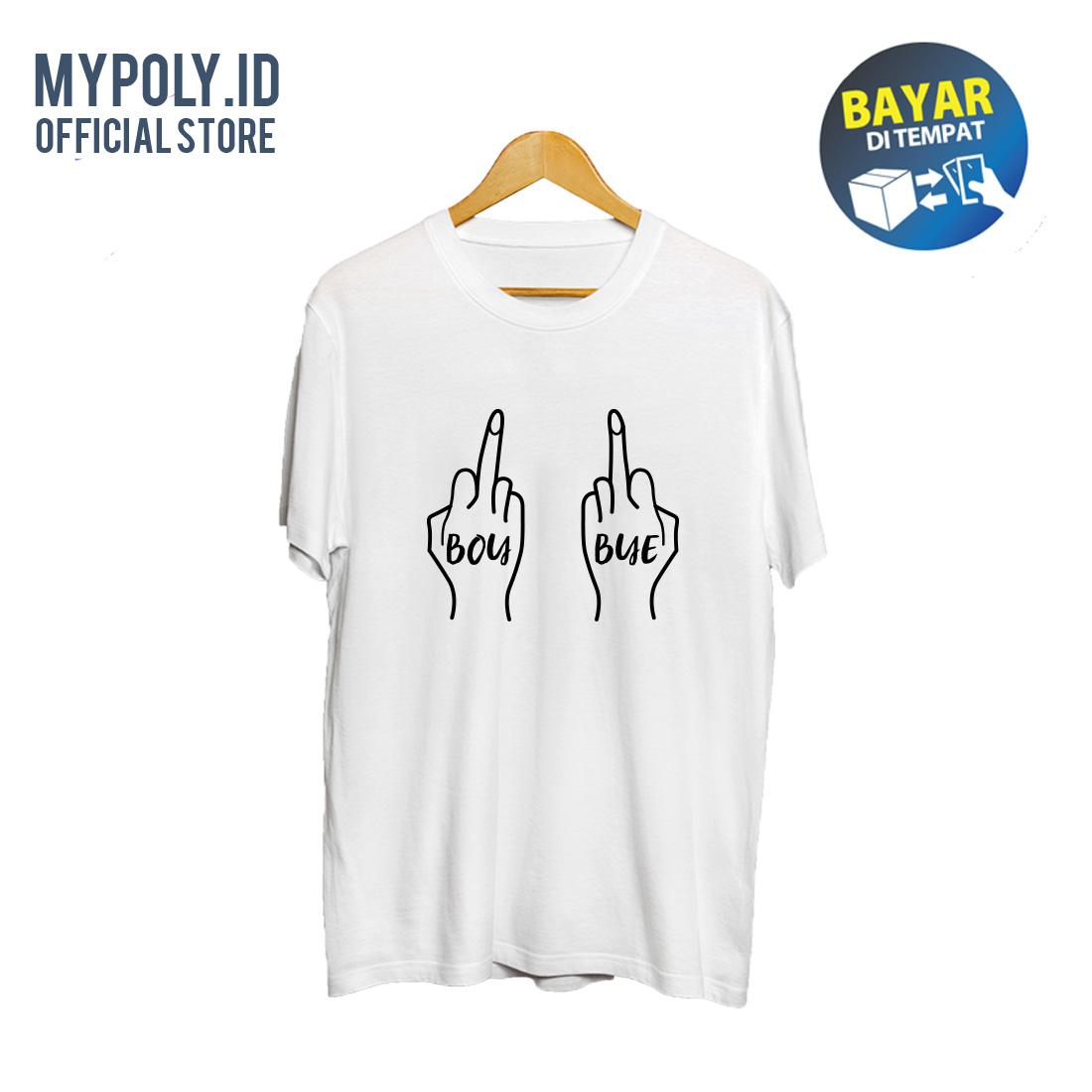 Kaos Premium Mypoly.ID / Baju Distro / Tshirt Casual Pria / Fashion Atasan / Kaos Tumblr Boy Bye