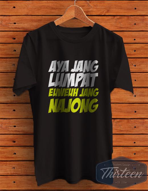 Kaos Bola Futsal Bahasa Sunda Aya Jang Lumpat Euweuh Jang Najong