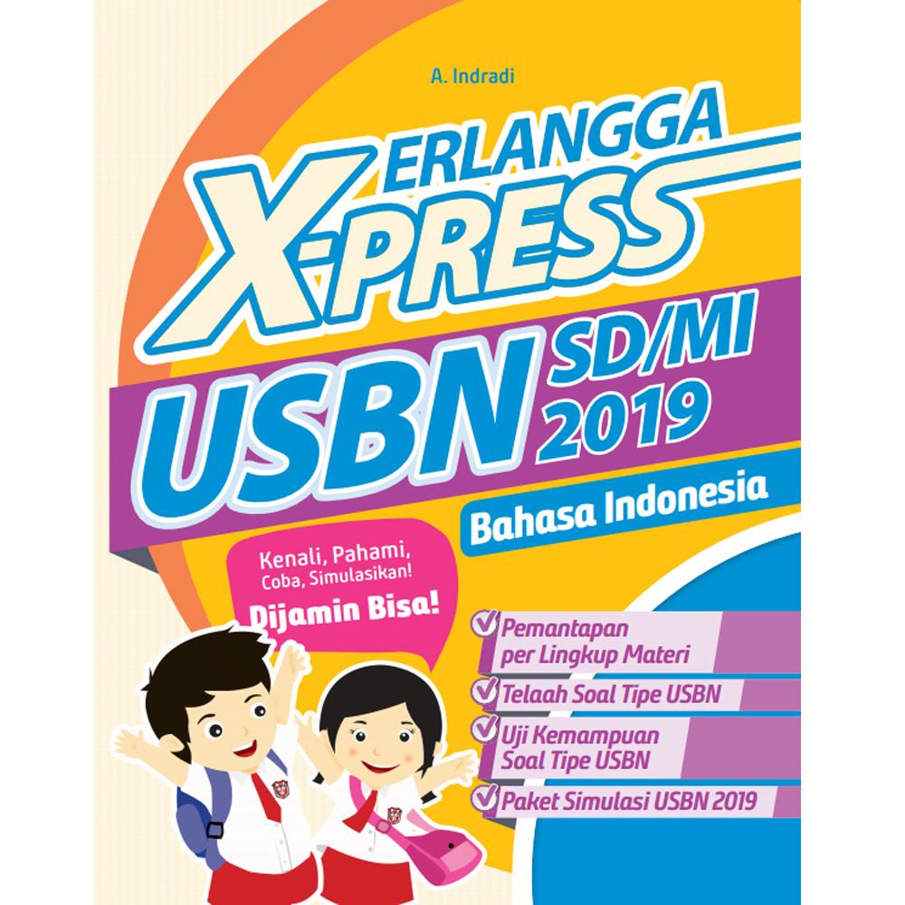 Erlangga Latihan Soal Xpress USBN 2019 Bahasa Indonesia SD / MI By Agustinus Indradi