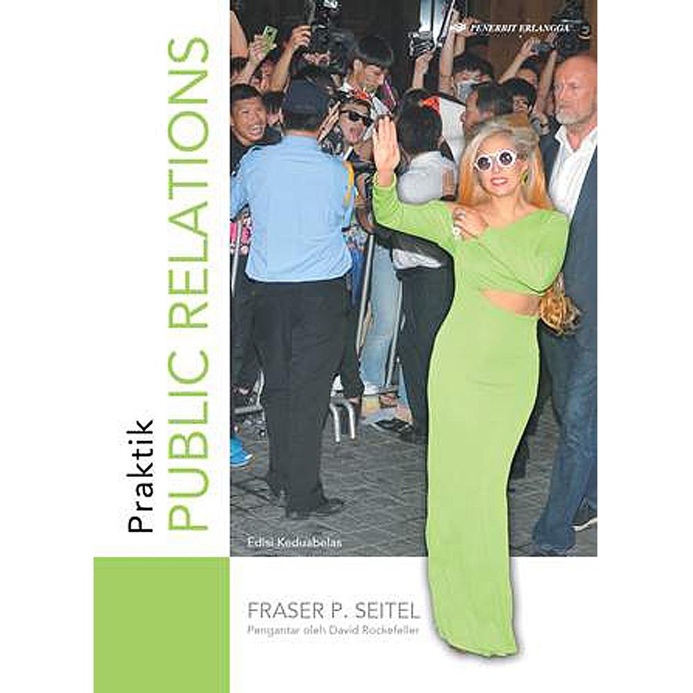 Erlangga Praktik Public Relations Edisi 12 By Fraser P. Seitel