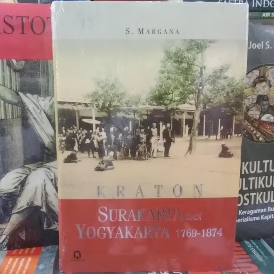 Buku Kraton Surakarta dan Yogyakarta 1769-1874 - S. Margana