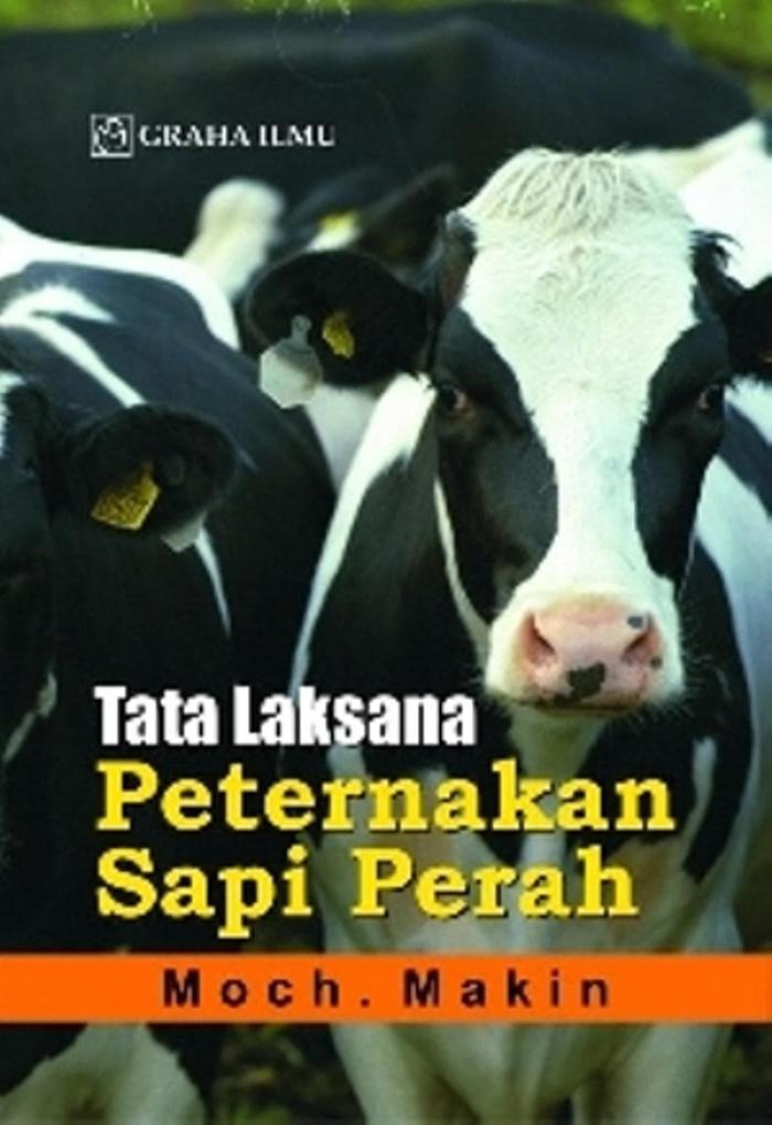 Tata Laksana Peternakan Sapi Perah (Moch. Makin) - Graha Ilmu