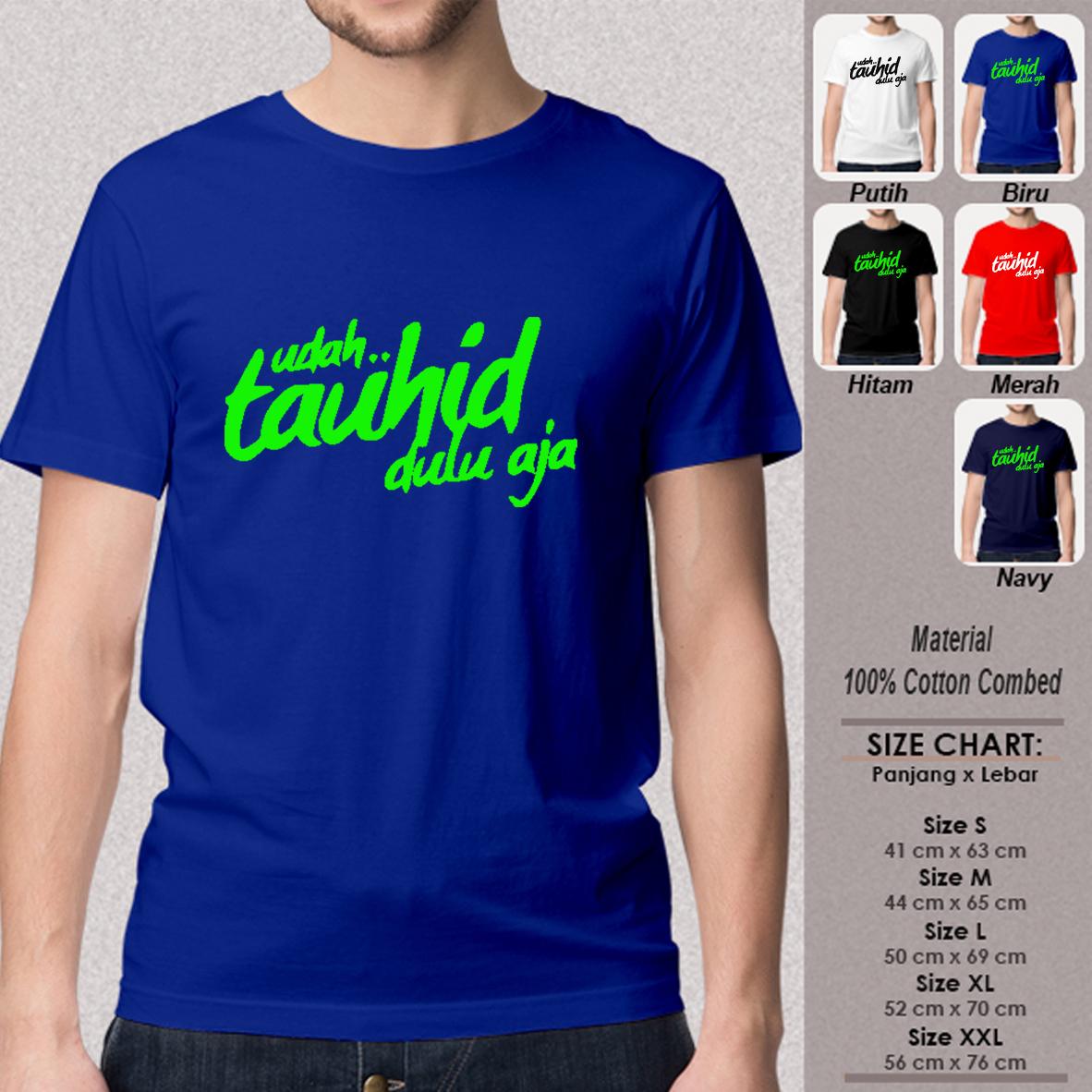 Suppliernatgeo - Kaos T-Shirt Distro / Kaos Pria / Tshirt Pria / Distro Pria / Baju Pria Premium Dakwah Muslim SN-LSMSMY327 UDAH TAUHID AJAH DULU