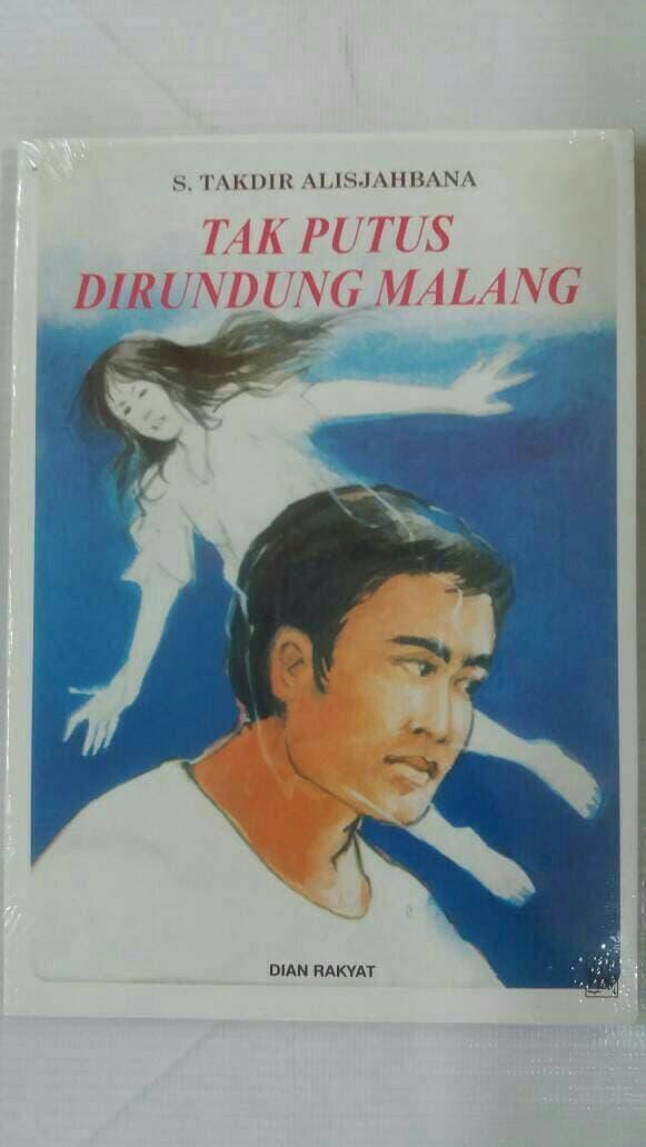 TAK PUTUS DIRUNDUNG MALANG & S. TAKDIR ALISJAHBANA & gansabook 763