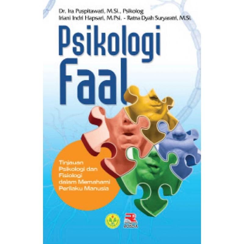 Buku Psikologi Faal - Dr. Ira Puspitawati, M.Si., Psikolog, Iriani Indri Hapsati, M.Psi., Ratna Dyah Suryaratri, M.Si