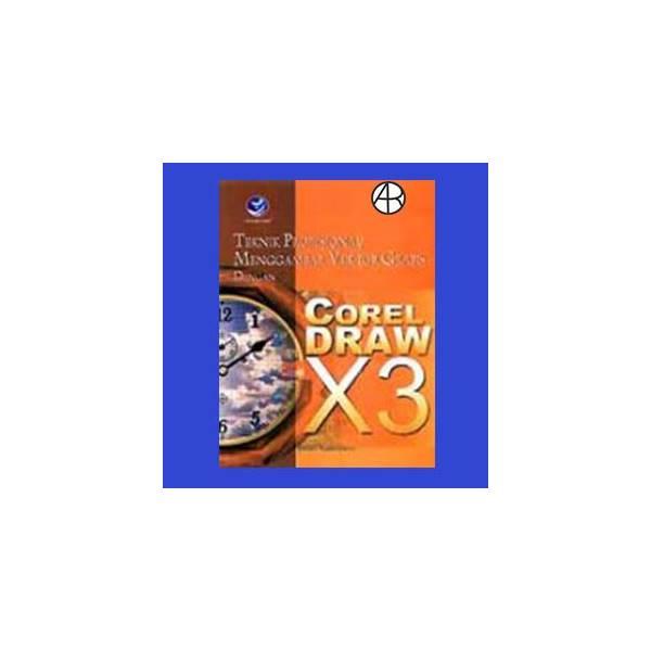 Teknik Profesional Menggambar Vektor Grafis Dengan Coreldraw X3