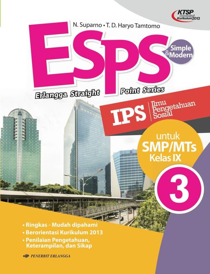 Hemat 10%!! Esps Ips 3 SmpU002Fmts Kelas Ix ( Ktsp Berorientasi K13 ) Erlangga - ready stock