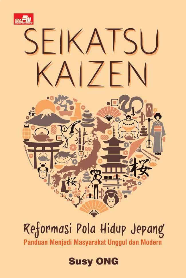 TERBARU BARU Buku Seikatsu Kaizen: Reformasi Pola Hidup Jepang NEW