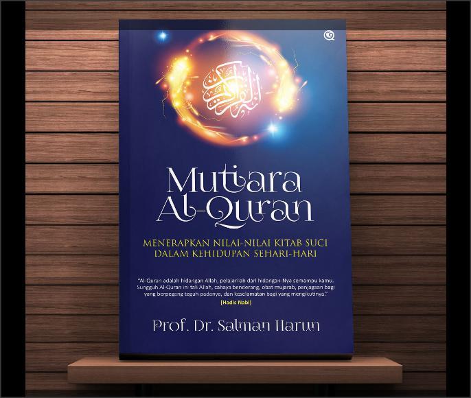 Mutiara Al-Quran Menerapkan Nilai-Nilai Kitab Suci dalam Kehidupan Sehari hari - Buku Islam